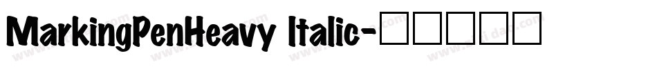 MarkingPenHeavy Italic字体转换